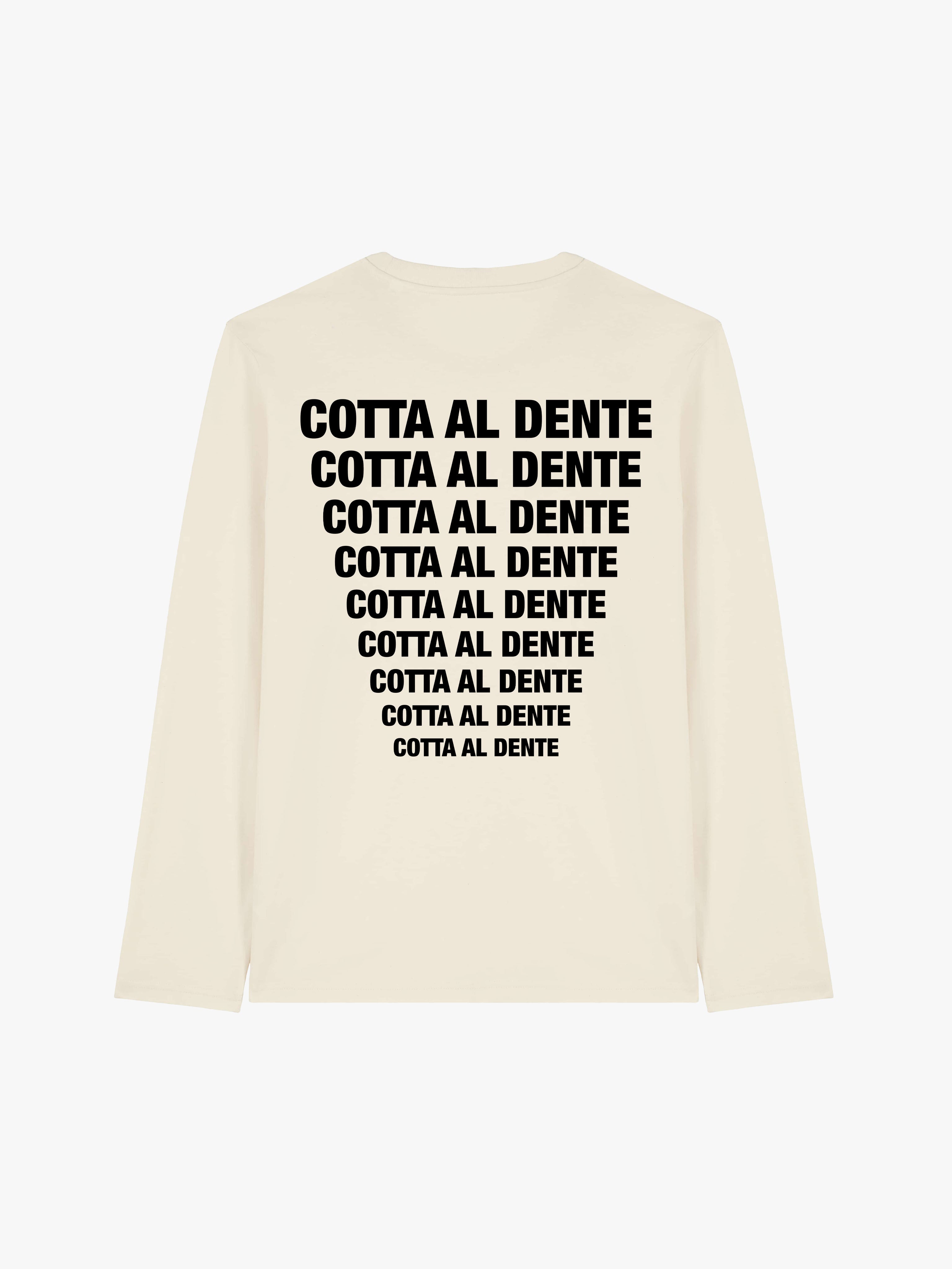 COTTA AL DENTE LONGSLEEVE
